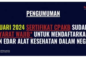 Pengumuman Penerapan Sertifikat CPAKB sebagai Syarat Izin Edar