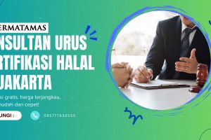 Konsultan Urus Sertifikasi Halal Di Jakarta
