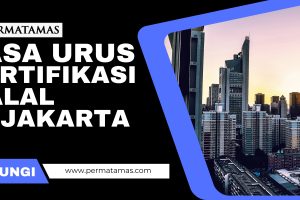 Jasa Urus Sertifikasi Halal Di Jakarta