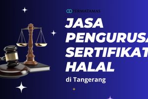 Jasa Pengurusan Sertifikat Halal Di Tangerang