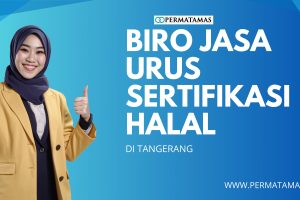 Biro Jasa Urus Sertifikat Halal Di Tangerang