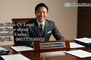 Jasa Bikin CV Legal dan Cepat untuk Memulai Usaha