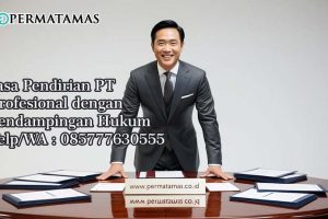 Jasa Pendirian PT Profesional dengan Pendampingan Hukum
