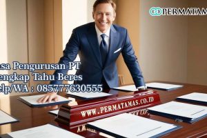 Jasa Pengurusan PT Lengkap Tahu Beres
