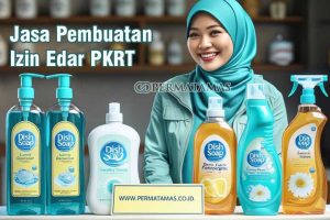 Jasa Pembuatan Izin Edar PKRT Terpercaya