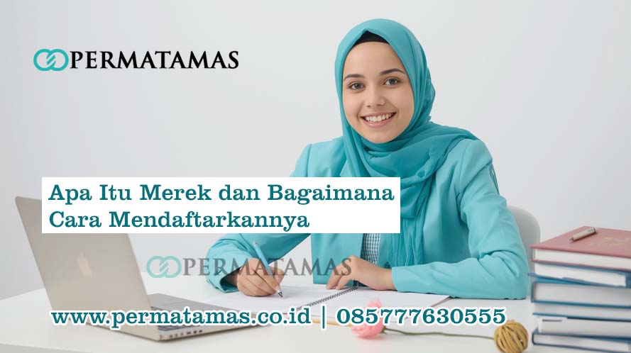 Apa Itu Merek dan Bagaimana Cara Mendaftarkannya