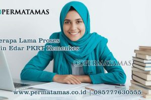 Berapa Lama Proses Izin Edar PKRT Kemenkes