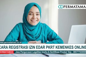 Cara Registrasi Izin Edar PKRT Kemenkes Online