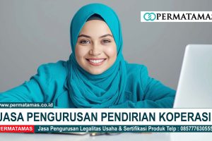 Jasa Bikin Koperasi Murah di Bekasi: Terima Beres, Proses Cepat, & Syarat Paling Mudah