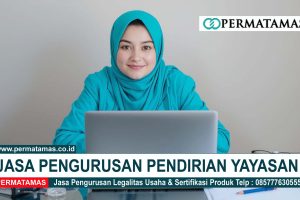 Jasa Bikin Yayasan di Bekasi: Terima Beres, Proses Kilat, & Syarat Paling Mudah