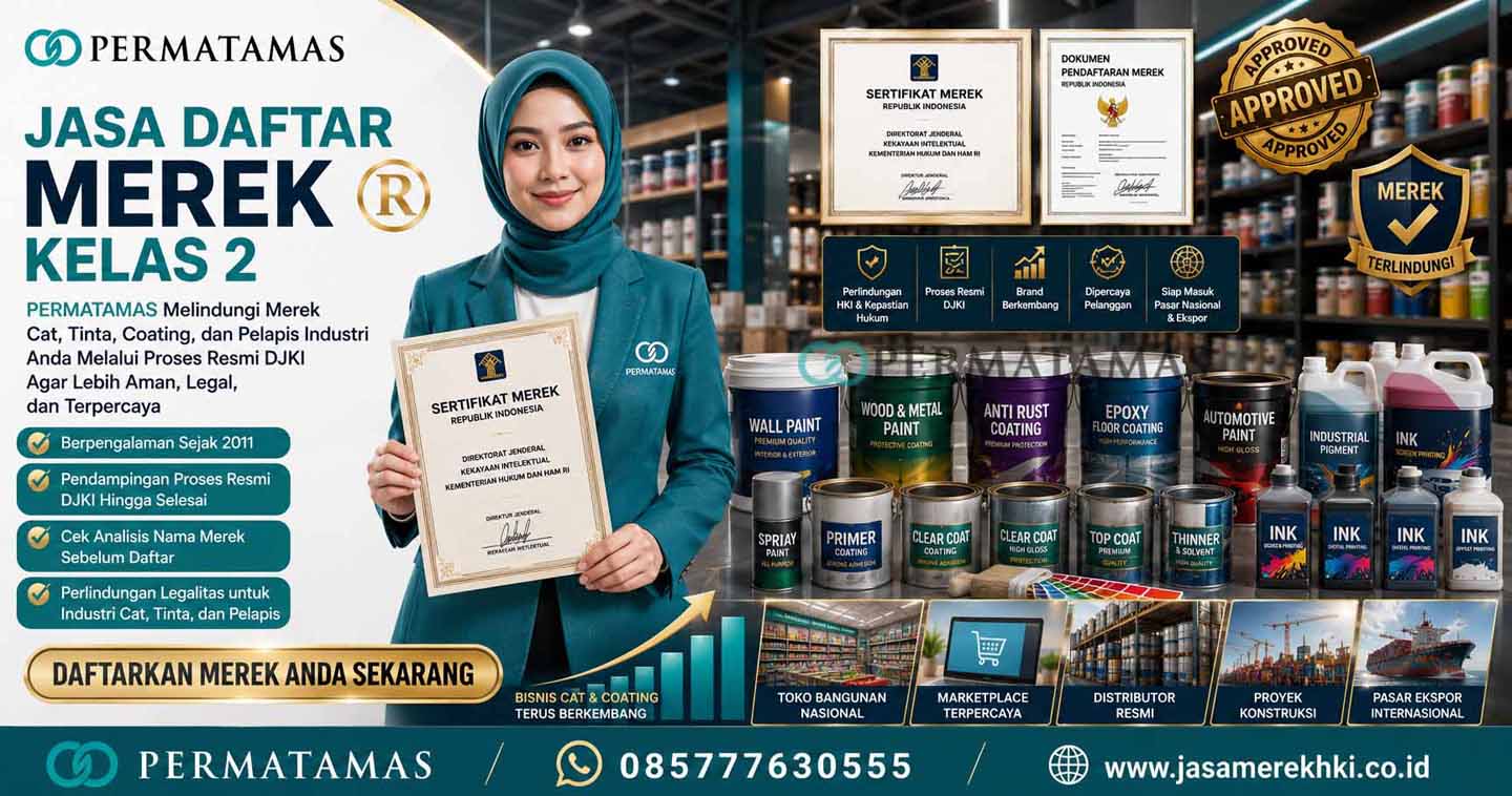 Panduan Lengkap Merek DJKI Kelas 2: Cara Daftar, Syarat, Biaya, Proses, dan Perlindungan Hukum untuk Produk Cat, Pernis, Tinta, Zat Pewarna, serta Bahan Pelapis