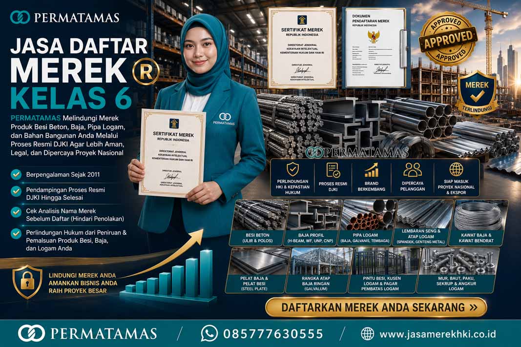 Panduan Lengkap Merek HAKI Kelas 6: Jasa Daftar Merek Produk Logam, Bahan Bangunan, dan Material Konstruksi Resmi DJKI