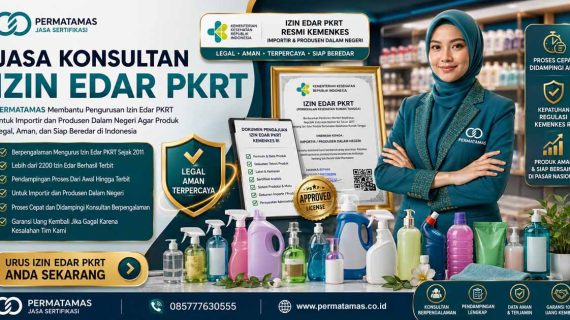 Jasa Izin Edar PKRT Kemenkes RI: Pengurusan Resmi Kelas 1, 2, dan 3 Terpercaya