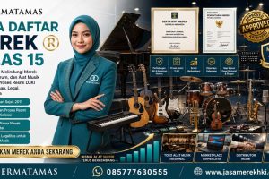 Panduan Lengkap Daftar Merek DJKI Kelas 15: Perlindungan Hukum Resmi Bisnis Gitar, Piano, Drum, dan Keyboard Elektrik bersama PERMATAMAS