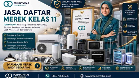 Jasa Pendaftaran Merek Kelas 11 Peralatan Pencahayaan, Lampu, AC, Mesin Pendingin, Oven, dan Instalasi Sanitasi Resmi PERMATAMAS