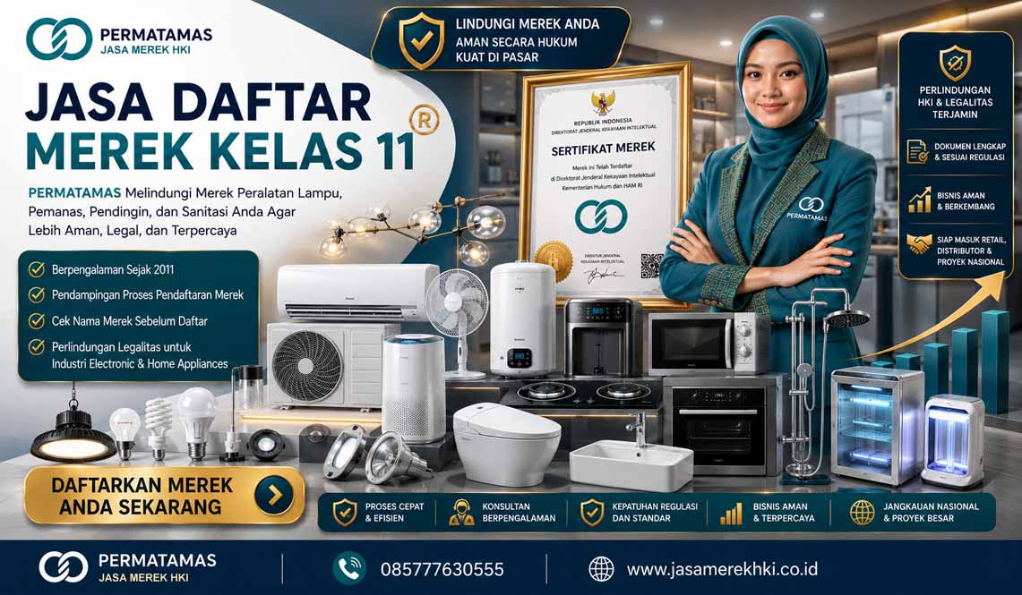 Jasa Pendaftaran Merek Kelas 11 Peralatan Pencahayaan, Lampu, AC, Mesin Pendingin, Oven, dan Instalasi Sanitasi Resmi PERMATAMAS
