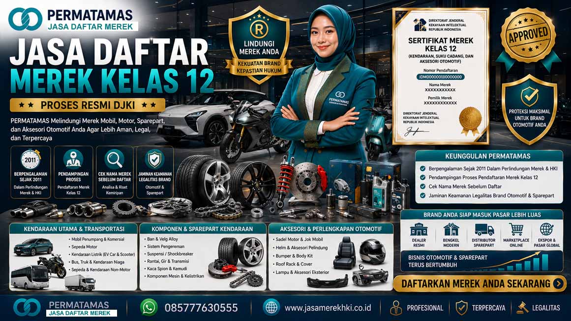 Jasa Pendaftaran Merek Kelas 12 Kendaraan Motor, Mobil, Sepeda, Kapal Laut, Pesawat, dan Aksesori Otomotif Resmi PERMATAMAS