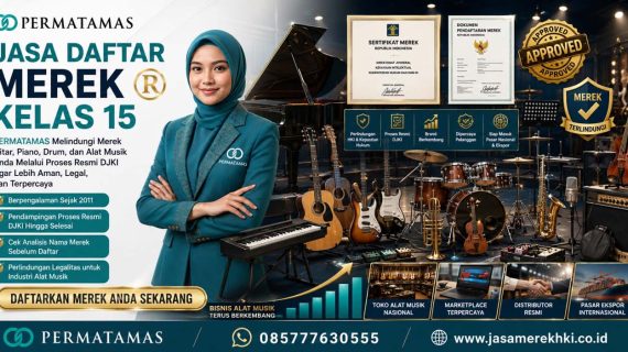 Jasa Pendaftaran Merek Kelas 15 Alat Musik, Gitar, Piano, Aksesori Musik, dan Instrumen Nada Resmi PERMATAMAS