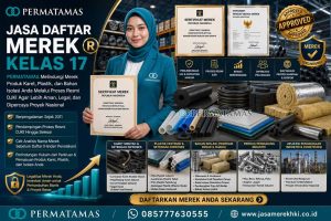 Jasa Pendaftaran Merek Kelas 17 Karet Plastik dan Bahan Industri Isolasi Resmi PERMATAMAS