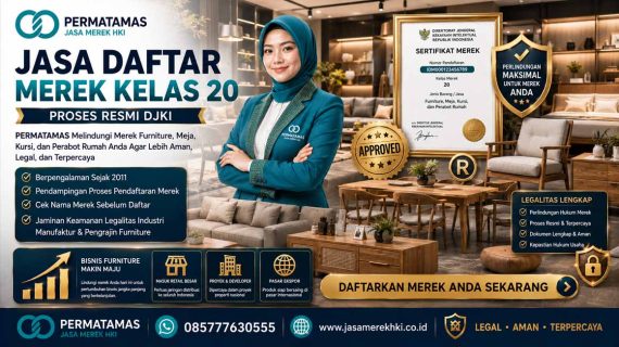 Jasa Pendaftaran Merek Kelas 20 Furnitur, Mebel Rumah, Kasur, Bingkai Foto, dan Barang Dekorasi Kayu Resmi PERMATAMAS