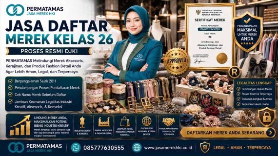 Jasa Pendaftaran Merek Kelas 26 Aksesori Pakaian, Renda, Pita, Kancing, Bunga Buatan, dan Jarum Resmi PERMATAMAS