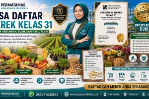 Jasa Pendaftaran Merek Kelas 31 Buah, Sayuran, Tanaman, Benih, Hewan Hidup, dan Pakan Hewan Resmi PERMATAMAS