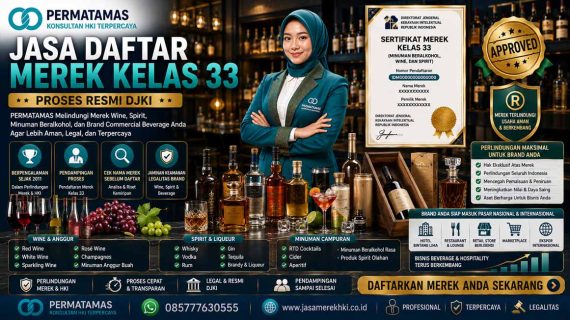Jasa Pengurusan Hak Merek Wiski, Vodka, Liqueur, Minuman Fermentasi, dan Arak Kelas 33 Resmi DJKI
