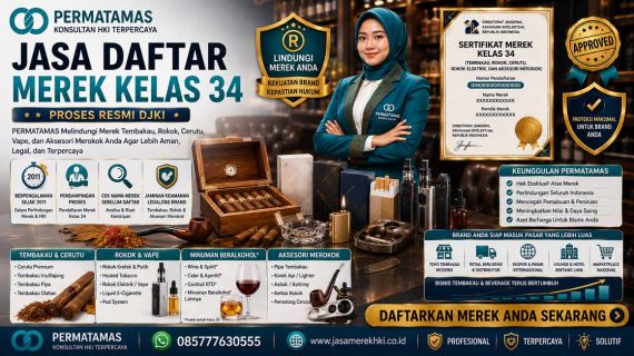 Jasa Pendaftaran Merek Kelas 34 Tembakau, Rokok, Rokok Elektrik, Liquid Vape, dan Korek Api Resmi PERMATAMAS