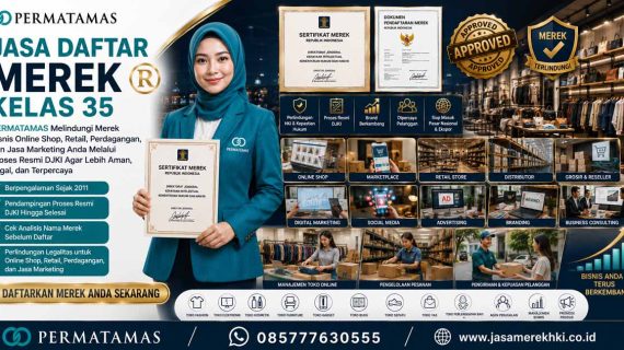 Jasa Pendaftaran Merek Kelas 35 Toko Online, Minimarket, Konsultan Bisnis, Iklan, dan Pemasaran Digital Resmi PERMATAMAS