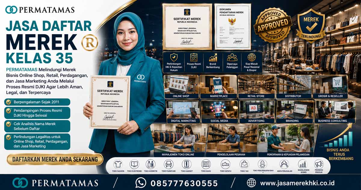 Jasa Pendaftaran Merek Kelas 35 Toko Online, Minimarket, Konsultan Bisnis, Iklan, dan Pemasaran Digital Resmi PERMATAMAS