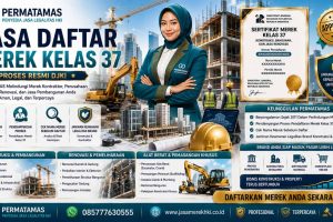 Jasa Pendaftaran Merek Kelas 37 Jasa Konstruksi, Renovasi Bangunan, Perbaikan Mesin, dan Perawatan Mobil Resmi PERMATAMAS