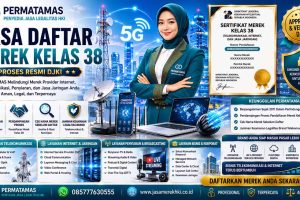 Jasa Pendaftaran Merek Kelas 38 Layanan Telekomunikasi, Penyiaran TV, Provider Internet, dan Streaming Resmi PERMATAMAS