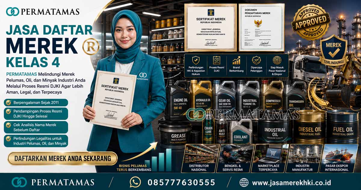 Jasa Pendaftaran Merek Kelas 4 Minyak Pelumas, Oli Mesin, Bahan Bakar, Lilin, dan Energi Industri Resmi PERMATAMAS