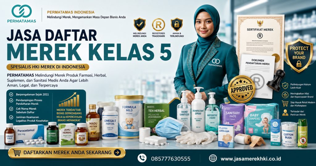 Jasa Pendaftaran Merek Kelas 5 Obat-Obatan, Farmasi, Suplemen Kesehatan, Disinfektan, dan Produk Medis Resmi PERMATAMAS